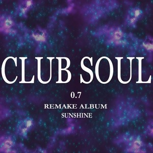 Club Soul 0.7 - Sunshine