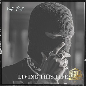 Living this life (Explicit)