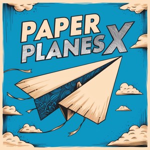 Paper Planes X