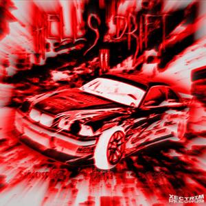 HELLS DRIFT 2 (feat. INDXPXND, OSXRHX, RXGEPLAYA666, isomie & GXMRXNMANE) (Explicit)