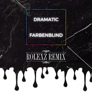 Farbenblind (Rolexz Remix) [Explicit]