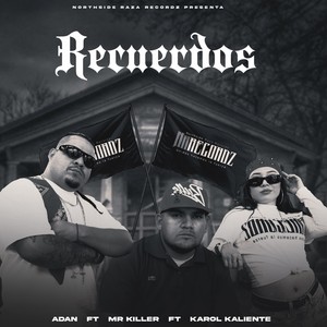 Recuerdos (feat. Mr Killer & Karol Kaliente) [Explicit]