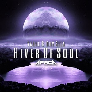 River of Soul (Apoca Remix)