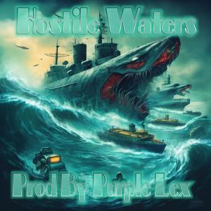 Hostile Waters (feat. Purple Lex) [Explicit]