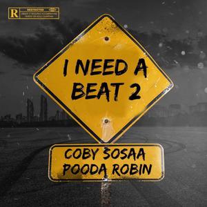 I Need A Beat, Pt. 2 (feat. Coby Sosaa) [Explicit]