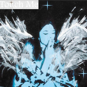 Touch Me