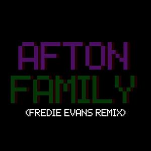 Afton Family (feat. KryFuZe) [Freddie Evans Remix]
