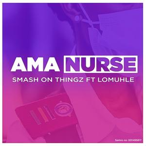 Ama Nurse (feat. Smash on thingz) [Radio Edit]