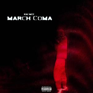 March Coma (Explicit)