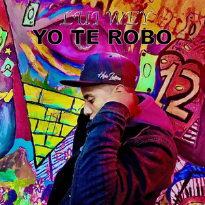 Yo Te Robo (Explicit)