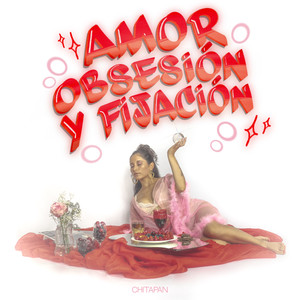 Amor, Obsesión y Fijación (Explicit)