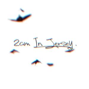 2am In Jersey (Explicit)