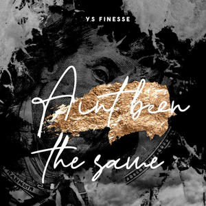 Aint Been the Same (Explicit)