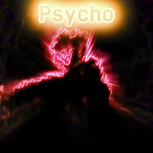 Psycho (Explicit)