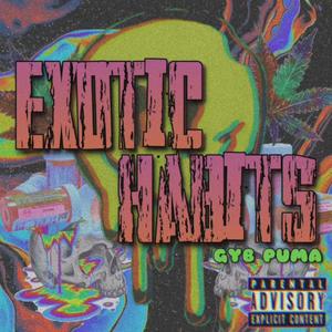 EXOTIC HABITS (Explicit)