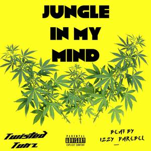 Jungle In My Mind (Explicit)