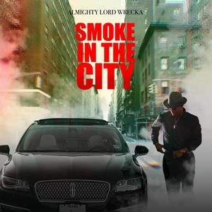 Smoke In The City (Explicit)