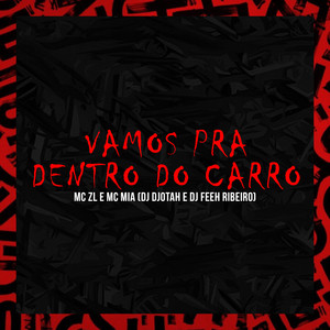 Vamos pra Dentro do Carro (Explicit)