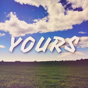 Yours