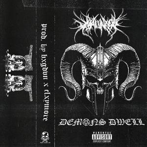 DEMONS DWELL (Explicit)