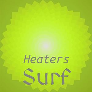 Heaters Surf