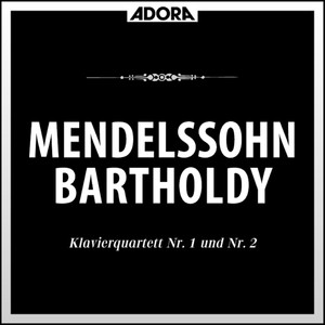 Mendelssohn: Klavierquartette Op. 1 und 2