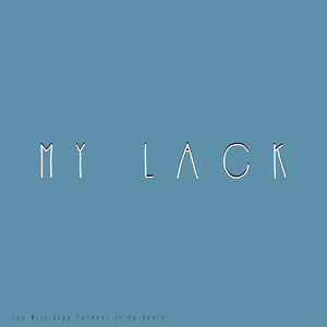 My lack