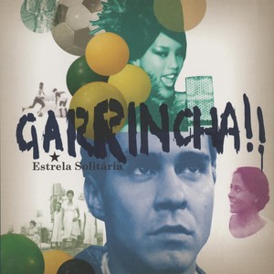 Garrincha - Estrela Solitária