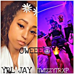 OWEE (feat. YBL Jay) (Explicit)