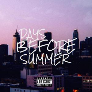 Days Before Summer (Explicit)