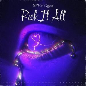 Risk It All (Explicit)