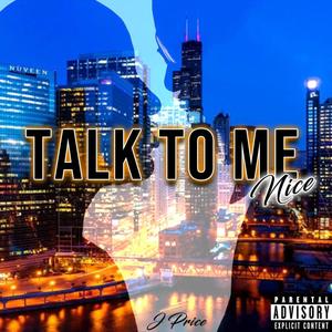 Talk To Me Nice (Explicit)