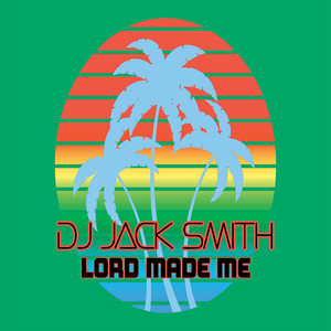 Lord Made Me (Extended MIX)