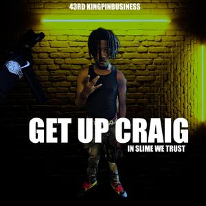 Get Up Craig (feat. Prod. By Juni) (Explicit)