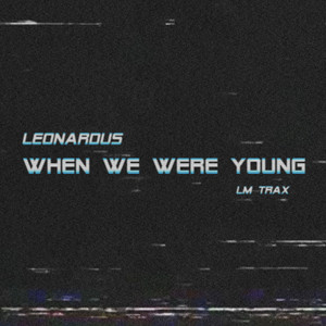 When We Were Young (Original Mix)