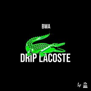 Drip Lacoste (Explicit)