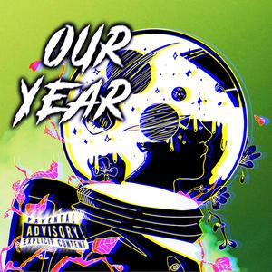 Our Year (Explicit)