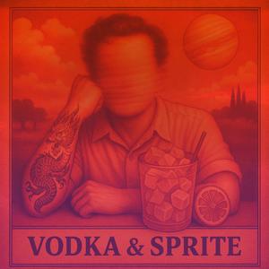 Vodka & Sprite (with Evil Twins|Explicit)