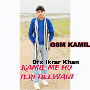 Kamil Me Hu Teri Deewani