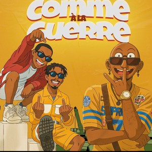 COMME À LA GUERRE (Explicit)