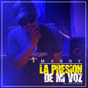 La presión De Mi Voz (Explicit)