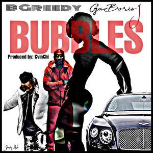 Bubbles (feat. Gaboris J) [Explicit]