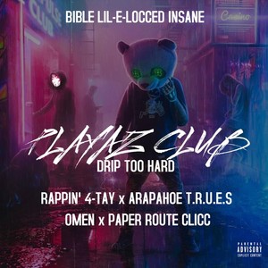 Playaz Club Drip Too Hard (Explicit)