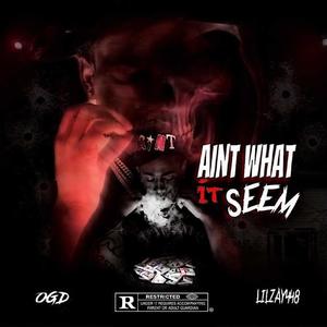 Aint what it seem (Explicit)