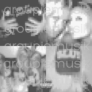 groupiemusik (Explicit)