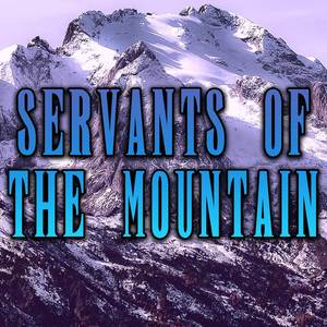 Servants of the Mountain