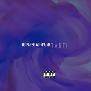 Du pareil au m'aime (Explicit)