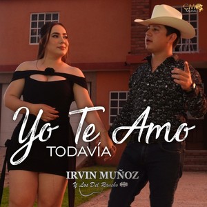 Yo Te Amo Todavía