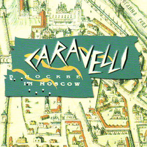 Caravelli in Moscow