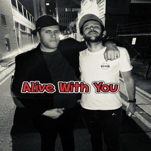 Alive With You (feat. Just Mac)